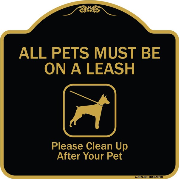 Designer Series-All Pets Must Be On A Leash Please Clean Up After Your Pet, 18" x 18", BG-1818-9998
